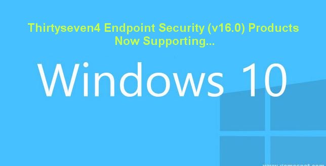 Windows 10 Supported, Thirtyseven4 Endpoint Security 6.2